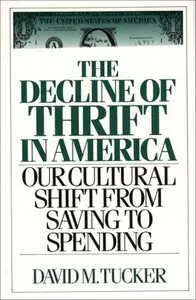 The Decline of Thrift in America: Our Cultural Shift from Saving to Spending [Repost]