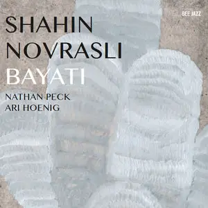 Shahin Novrasli - Bayati (2014) [Official Digital Download]