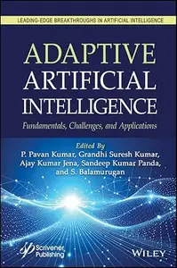 Adaptive Artificial Intelligence: Fundamentals, Challenges, and Applications