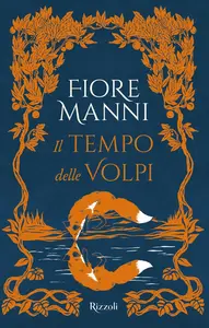 Fiore Manni - Il tempo delle volpi