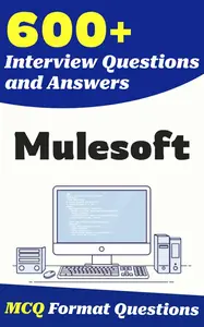 600+ MuleSoft Interview Questions and Answers