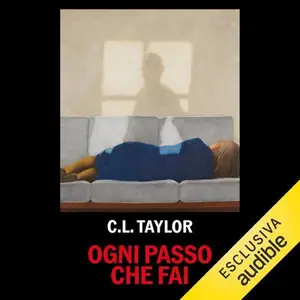 «Ogni passo che fai» by C. L. Taylor