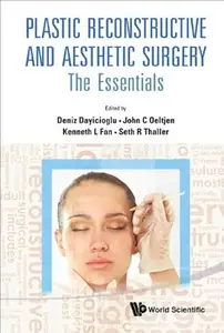 Plastic Reconstructive And Aesthetic Surgery: The Essentials