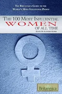 The 100 Most Influential Women of All Time