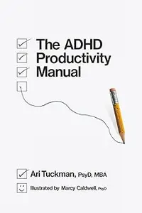 The ADHD Productivity Manual