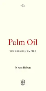 Palm Oil: The Grease of Empire (Volume 4)