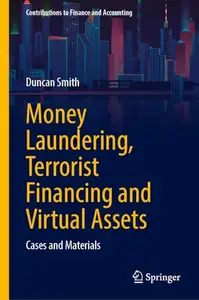 Money Laundering, Terrorist Financing and Virtual Assets: Cases and Materials