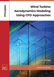 Wind Turbine Aerodynamics Modeling Using CFD Approaches