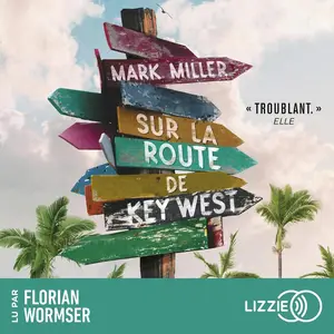 Mark Miller, "Sur la route de Key West"