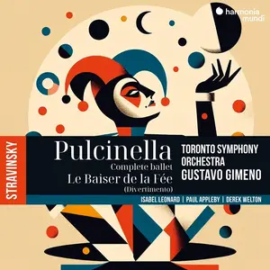Gustavo Gimeno, Toronto Symphony Orchestra - Igor Stravinky: Pulcinella, Le Baiser de la fée (2025)