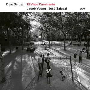 Dino Saluzzi - El Viejo Caminante (2025) [Official Digital Download]
