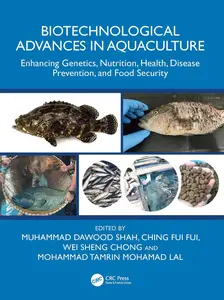 Biotechnological Advances in Aquaculture: Enhancing Genetics, Nutrition, Health, Disease Prevention, and Food Security