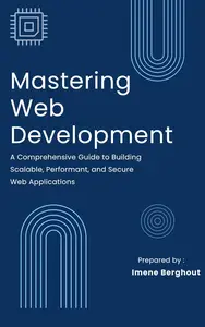 Mastering Web Development : From Fundamentals to Advanced Expertise