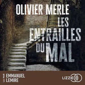 Olivier Merle, "Les entrailles du mal"