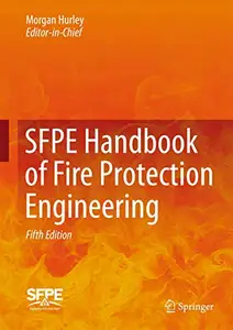 SFPE Handbook of Fire Protection Engineering, Fifth Edition (Repost)