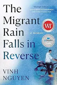 The Migrant Rain Falls in Reverse: A Memoir