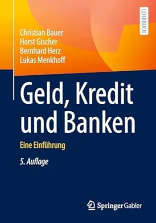 Geld, Kredit und Banken: Eine Einführung, 5. Auflage