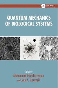 Quantum Mechanics of Biological Systems