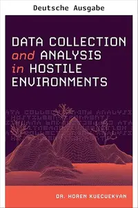 Datenerfassung und Analyse in feindlichen Umgebungen