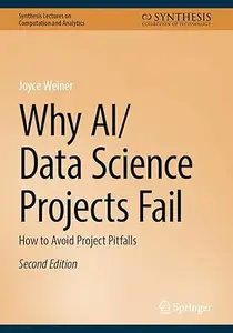 Why AI/Data Science Projects Fail (2nd Edition)