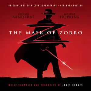 James Horner - The Mask of Zorro (Original Motion Picture Soundtrack) (Remastered & Expanded Edition) (1998/2023)