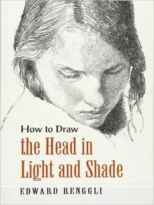 How to Draw the Head in Light and Shade (Dover Art Instruction)