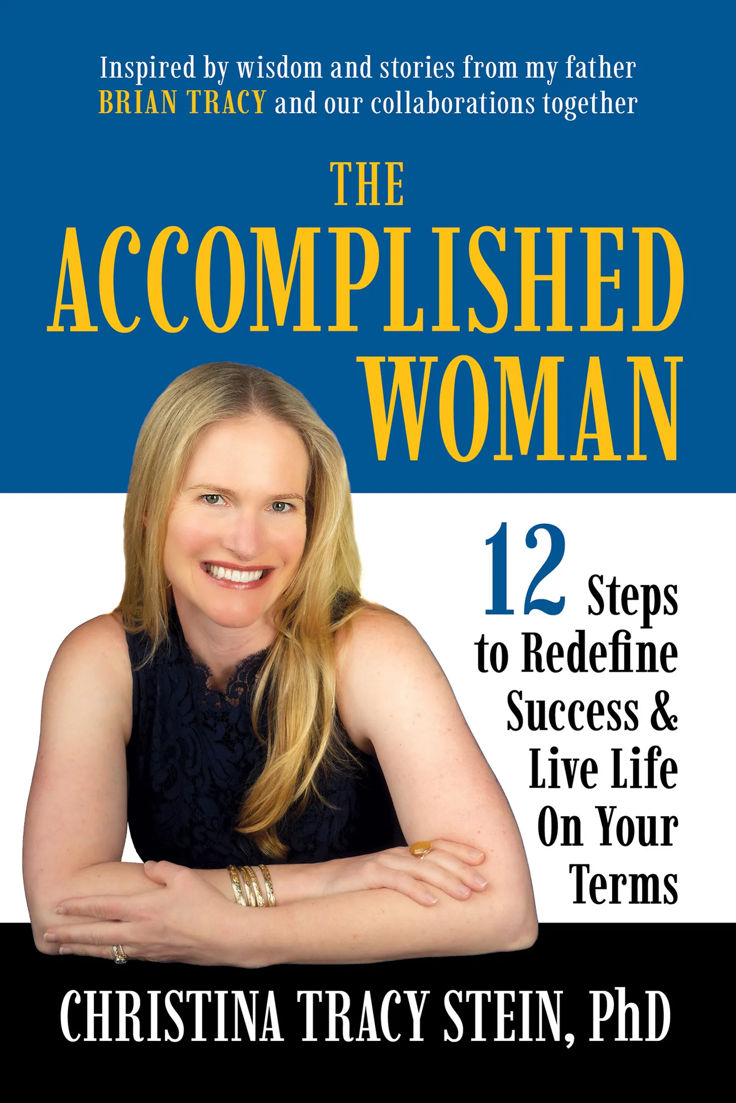 The Accomplished Woman: 12 Steps to Redefine Success and Live Life on Your Terms