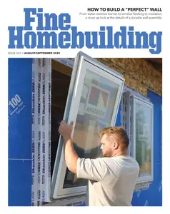 Fine Homebuilding - August-September 2025