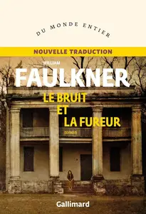 William Faulkner, "Le bruit et la fureur"