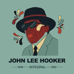 John Lee Hooker - INTEGRAL John Lee Hooker 1948 - 1952 (2025)