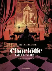 Charlotte Impératrice - Tome 4 - Soixante ans de solitude