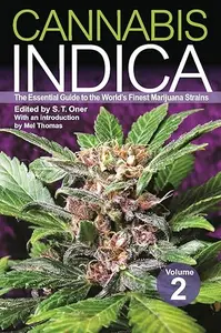 Cannabis Indica Volume 2: The Essential Guide to the World's Finest Marijuana Strains