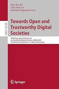 Towards Open and Trustworthy Digital Societies: 23rd International Conference on Asia-Pacific Digital Libraries, ICADL 2