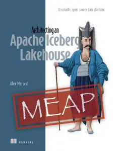 Architecting an Apache Iceberg Lakehouse (MEAP 02)