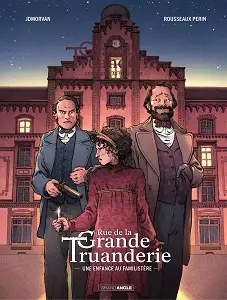 Rue De La Grande Truanderie - Tome 1