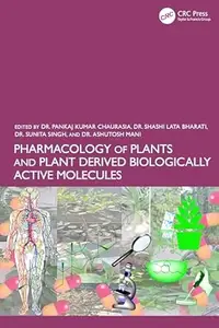 Pharmacology of Plants and Plant Derived Biologically Active Molecules