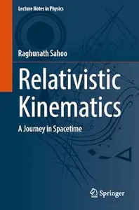 Relativistic Kinematics: A Journey in Spacetime