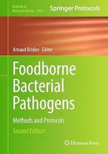 Foodborne Bacterial Pathogens: Methods and Protocols, 2nd Edition