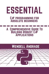 Essential C# Programming For Absolute Beginners