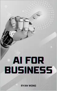 AI for Business: practical way to use AI to boost productivity for decision makers