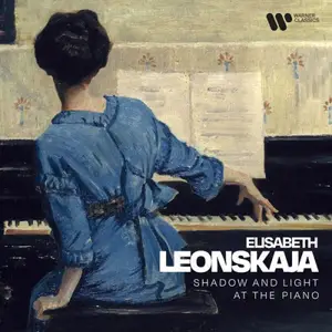 Elisabeth Leonskaja - Shadow and Light at the Piano (2025)