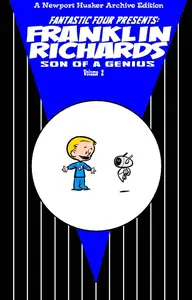 Franklin Richards Son Of A Genius v 2 - NewportHusker Archive Edition