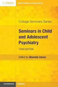 Seminars in Child and Adolescent Psychiatry (3rd Edition)