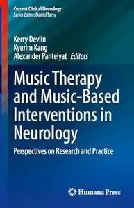 Music Therapy and Music-Based Interventions in Neurology: Perspectives on Research and Practice