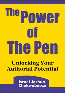 The Power of the Pen: Unlocking Your Authorial Potential