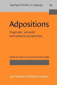 Adpositions: Pragmatic, Semantic and Syntactic Perspectives