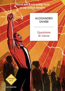 Questione di classe - Alessandro Sahebi