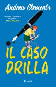 Andrew Clements - Il caso Drilla