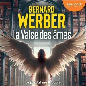 Bernard Werber, "La valse des âmes"