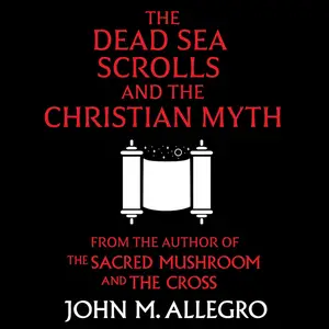 The Dead Sea Scrolls and the Christian Myth